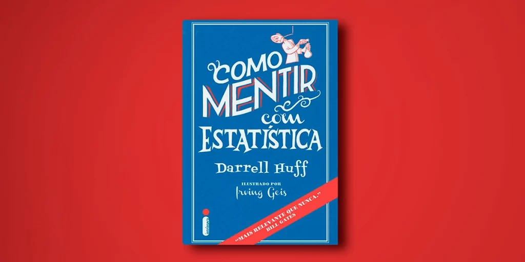 Como Mentir com Estatística: Darrell Huff